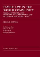 Family Law In The World Community: Cases, Materials, And Problems In Comparative And International Family Law 1594605602 Book Cover