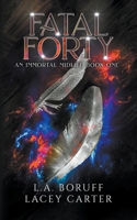 Fatal Forty B0C3DGYTN4 Book Cover