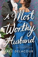 A Most Worthy Husband (The Lucky Ladies of London, 3) 1728290694 Book Cover