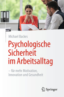 Psychologische Sicherheit im Arbeitsalltag: - für mehr Motivation, Innovation und Gesundheit (German Edition) 3662744643 Book Cover