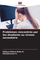 Problèmes rencontrés par les étudiants au niveau secondaire (French Edition) 6205124939 Book Cover