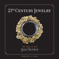 21st Century Jewelry: The Best of the 500 Series 1600595219 Book Cover