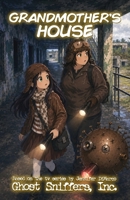Grandmother's House (Ghost Sniffers, Inc.) B0H7TNDFJ8 Book Cover