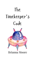 The Timekeeper's Code 9908003828 Book Cover