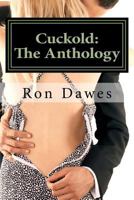 Cuckold: The Anthology 1985349469 Book Cover