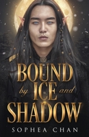 Bound by Ice and Shadow 1962403343 Book Cover
