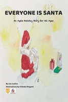 Everyone is Santa: An agile holiday motivational book for children (Agile Children's Books) B0CS9XLL4Q Book Cover