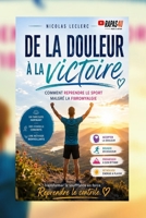 De la douleur à la victoire: Comment reprendre le contrôle de sa vie grâce au sport quand on est fibromyalgique ? B0C7J7LJBD Book Cover
