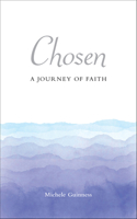 Chosen: A Journey of Faith 1506458149 Book Cover