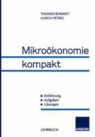 Mikrookonomie Kompakt: Einfuhrung, Aufgaben, Losungen 3409160205 Book Cover