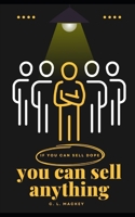 If You Can Sell Dope, You Can Sell Anything: "How Hustle, Grit, and Street Skills Can Fuel Your Professional Growth" B0DW3T9LX6 Book Cover