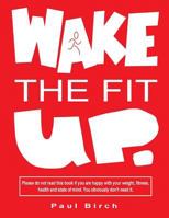 Wake The Fit UP 0995594341 Book Cover