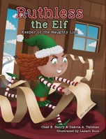 Ruthless the Elf: Keeper of the Naughty List 1685156851 Book Cover