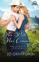His Wish, Her Command 1944794204 Book Cover