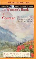 The Woman's Book of Courage: Meditations for Empowerment  Peace of Mind 1491534532 Book Cover
