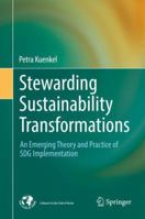 Stewarding Sustainability Transformations: An Emerging Theory and Practice of SDG Implementation 3030036901 Book Cover