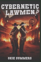 Cybernetic Lawmen? B0FHDRR2JL Book Cover