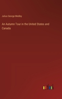 An Autumn Tour in the United States and Canada 3368183109 Book Cover