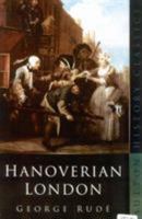 Hanoverian London, 1714-1808 0520017781 Book Cover