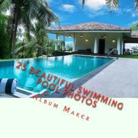 25 Beautiful Swimming Pool Photos 1975682033 Book Cover