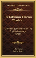 The Difference Between Words V1: Esteemed Synonymous In The English Language 1120030714 Book Cover