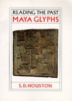 Maya Glyphs (Reading the Past) 0520067711 Book Cover