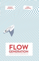 Flow Generation: A Survival Guide for our Unpredictable Lives 0646805045 Book Cover