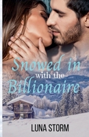 Snowed in with the Billionaire B0DRRP6MTM Book Cover