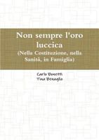 Non sempre l'oro luccica 0244406367 Book Cover