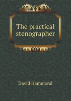 The Practical Stenographer... 1010019295 Book Cover