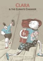 Clara & the Climate Changer 1634931394 Book Cover