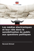 Les médias électroniques et leur rôle dans la sensibilisation du public aux questions politiques 6139677386 Book Cover