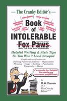 The Cranky Editor's Book of Intolerable Fox Paws (Oops! Faux Pas!): Helpful Writing & Style Tips So You Won't Look Stoopid 0981794564 Book Cover