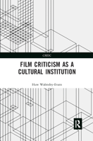 Film Criticism as a Cultural Institution 036787539X Book Cover