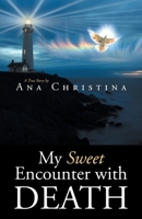 My Sweet Encounter with Death 1490820167 Book Cover