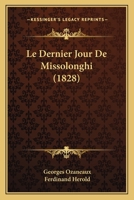 Le Dernier Jour De Missolonghi (1828) 1160154465 Book Cover