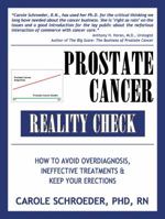 Prostate Cancer Reality Check: How to Avoid Overdiagnosis, Ineffective Treatments, and Keep Your Erections 1937698106 Book Cover