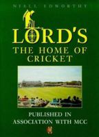 Lord's: The Home of Cricket 1852277947 Book Cover