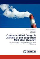 Computer Aided Design & Drafting of Self Supported Mild Steel Chimney 384844531X Book Cover