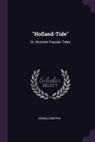 Holland-Tide: Or Munster Popular Tales 137790072X Book Cover