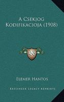 A Csekjog Kodifikacioja (1908) 1160845603 Book Cover