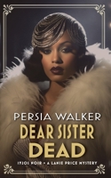 Dear Sister Dead: A Lanie Price Mystery 0981602320 Book Cover