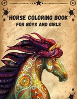 Horse Coloring Book For Boys and Girls: Ages 4-8, 9-12, 13-19 and Adults B08BDWYJN6 Book Cover