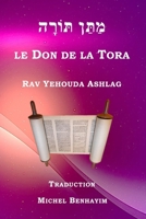 Le Don de la Tora - Matan Tora: Rav Ashlag (French Edition) B08BDT999D Book Cover