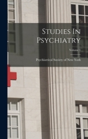 Studies In Psychiatry; Volume 1 1018137394 Book Cover