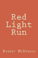 Red Light Run 1547256788 Book Cover