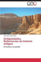 Antiguedades. Referencias de Historia Antigua 3848451557 Book Cover