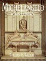 Michelangelo at San Lorenzo: The Genius as Entrepreneur 0521410215 Book Cover