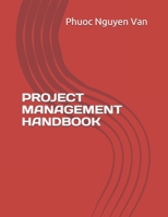 PROJECT MANAGEMENT HANDBOOK B08LR13CPX Book Cover