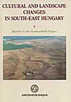 Cultural and Landscape Changes in South-East Hungary 9637391606 Book Cover